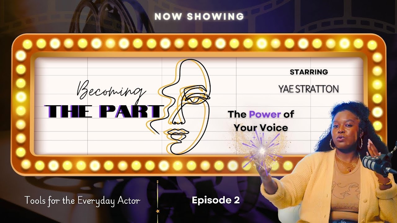 The Power of YOUR VOICE : BECOMING THE PART EP2 - YouTube