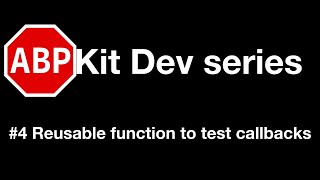ABPKitDevelopment #4 - Reusable function to test callbacks