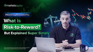 Risk-to-Reward Explained Simply, The One Concept Every Trader Needs to Understand | Markets4you