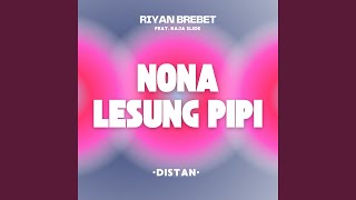 Nona Lesung Pipi (Distan)