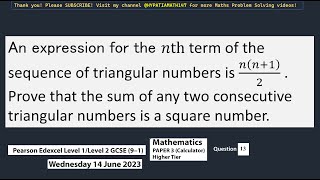 Prove that sum of any two consecutive triangular numbers is a square number | Paper 3 Edexel GCSE