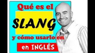 What is SLANG in ENGLISH and how to use it