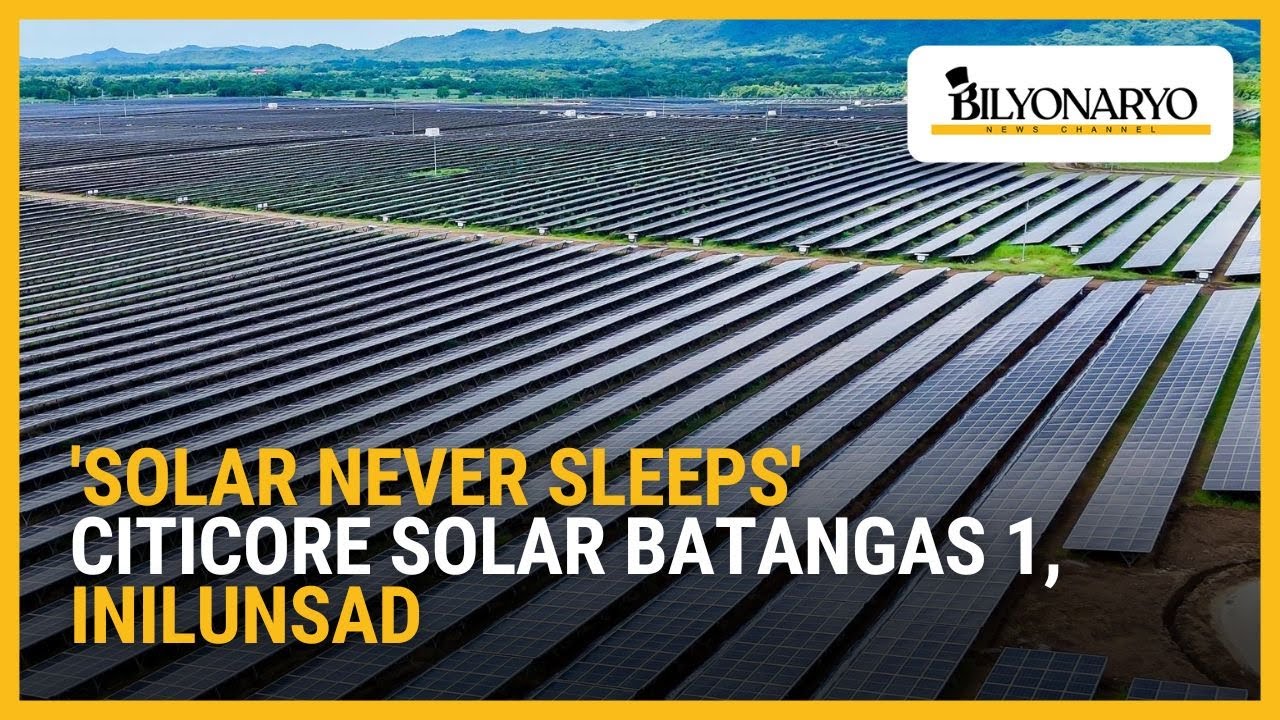 Citicore inilunsad ang unang baseload solar power plant sa Pilipinas | Agenda