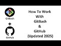 How to Work with Git Bash and GitHub | Full Tutorial for Beginners (2025)
