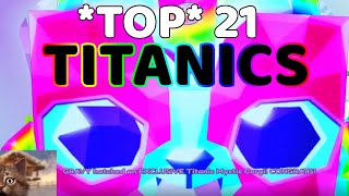 *TOP 21* YOUTUBERS HATCHING EVERY TITANIC PET On Camera! | Pet Simulator X