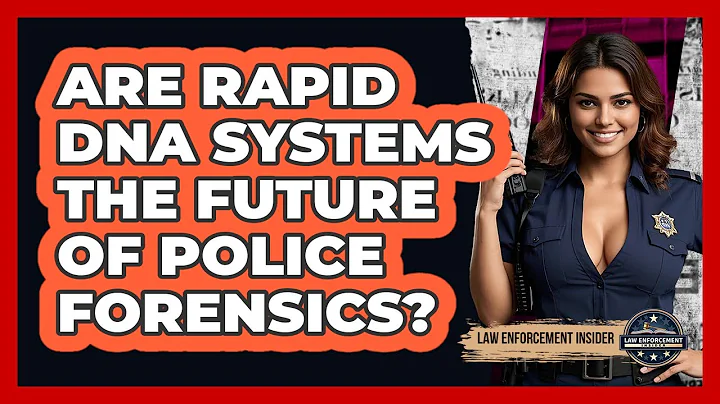 Are Rapid DNA Systems The Future Of Police Forensics? - Law Enforcement Insider