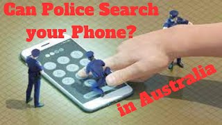 Can POLICE Search YOUR Mobile Phone in Australia?