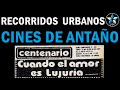 Cine centenario  recorridos urbanos los cines de antao