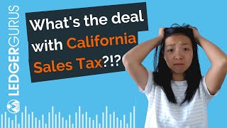 California Online Sales Tax Explained | Rates, Registrations, Filings & More