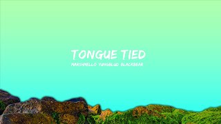 Marshmello, YUNGBLUD, blackbear - Tongue Tied (Lyrics)  | Lyric / eytra