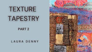 Texture Tapestry Part 2