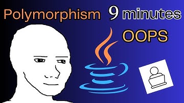 OOPS - Polymorphism in Java explained in 9 minutes!
