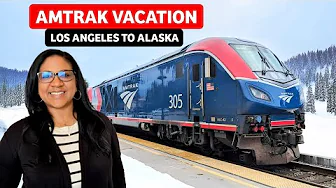 LA To Alaska | Our Epic Amtrak Train Vacation