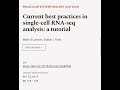 Current Best Practices In Single Cell RNA Seq Analysis A Tutorial RTCL TV Current Best Practices In Single Cell RNA Seq Analysis A Tutorial RTCL TV