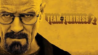 Во Все Тяжкие но с музыкой из Team Fortress 2