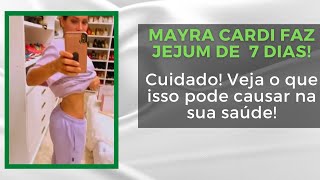 Jejum de 7 dias: médico alerta sobre perigos da dieta de Mayra