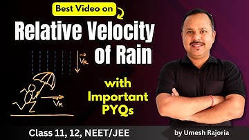 8. Relative Velocity of Rain | Important PYQs | Kinematics | 11th Physics #cbse #umeshrajoria #neet