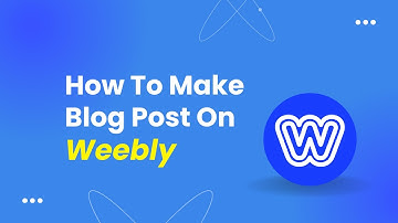 How To Post Blog On Weebly