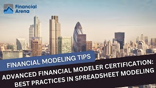 Advanced Financial Modeler Certification: Best Practices in Spreadsheet Modeling