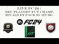 Live FC 24 (rec playoff + rivals et packs, 86+ ×3)