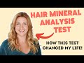 How i changed my life with a hair mineral analysis test