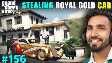 I stole A ROYAL GOLD CAR GTA 5  !!!! GAMEPLAY #157 #technogamerz #techno