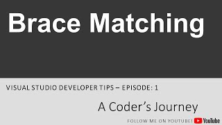 Visual Studio Developer Tips #1 - Brace Matching