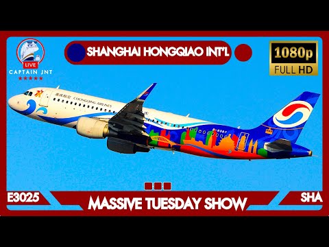 E3025 | Shanghai Hongqiao Int'l Airport (SHA) | 馃敶 LIVE PLANE SPOTTING | MASSIVE TUESDAY SHOW |