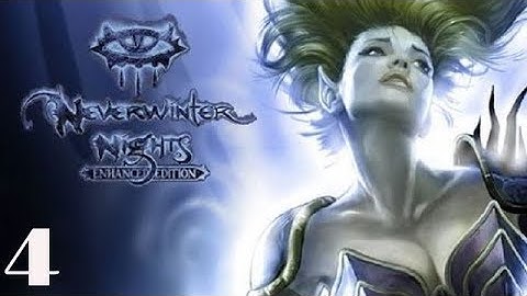 Neverwinter Nights: Enhanced Edition Walkthrough Gameplay Part 4 - No Commentary (PC) (NWN: EE)