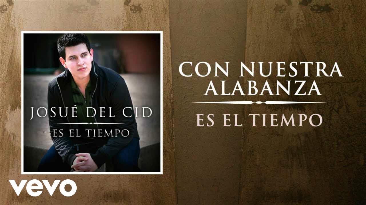Josue Del Cid - Con Nuestra Alabanza