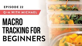 Macro-Tracking for Beginners (WAG Q&A Ep. 22)