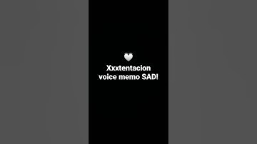 xxxtentacion voice memo SAD!