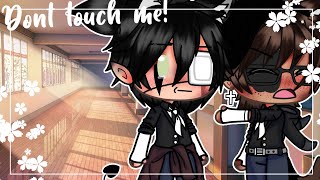 ~|| Dont touch me..! ❌ ||~ glmm ~|| gay love story ||~