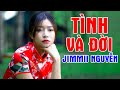 Tình Và Đời - JIMMII NGUYỄN | MV 4K OFFICIAL