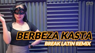 BREAKLATIN - Berbeza Kasta (Extended Mix)