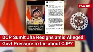 FACT CHECK: Does Viral Video Show DCP Sumit Jha Announcing Resignation amid Govt Pressure to 'Lie'?