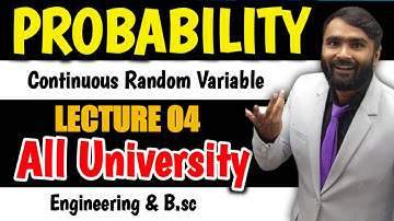 PROBABILITY| Continous Random Variable | Lecture 04 |ALL UNIVERSITY | PRADEEP GIRI SIR