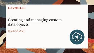 Oracle Unity - Creating and Managing Custom Data Objects video thumbnail