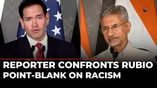 LIVE: Rubio Caught Off Guard? Reporter’s Direct Question on Racism Stuns Trump’s Aide | S Jaishankar