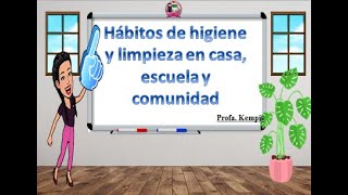 Hábitos de higiene y limpieza en la casa, escuela y comunidad screenshot 2