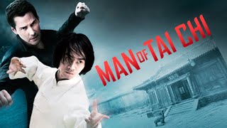 Man of Tai Chi (2013) Movie | Keanu Reeves, Iko Uwais, Tiger Chen | Review and  Facts