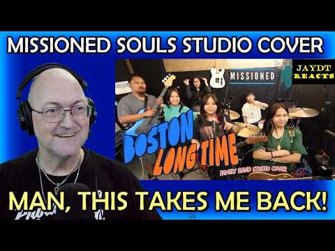 Long Time {Boston} - Missioned Souls Studio Cover - Reaction