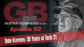 GBR 52 Dale Krevens on 30 Years at Tech 21