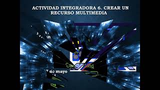 Módulo 1. Semana 3. Actividad Integradora 6.  Crea un recurso multimedia.