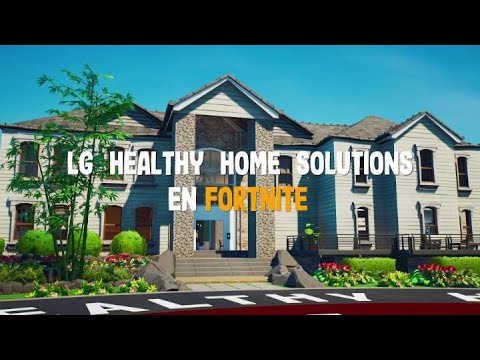 LG Healthy Home Solutions | Isla Hogar LG en Fornite