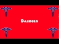 Pronounce Medical Words ― Dacogen