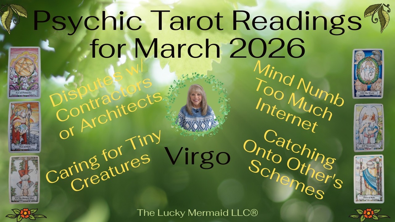 Virgo Psychic Tarot Reading for March 2026 by Pam Georgel