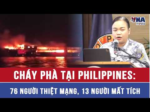 Ferry Fire in the Philippines: 76 Dead, 13 Missing - VNAMedia