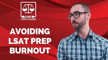 Avoiding LSAT prep burnout