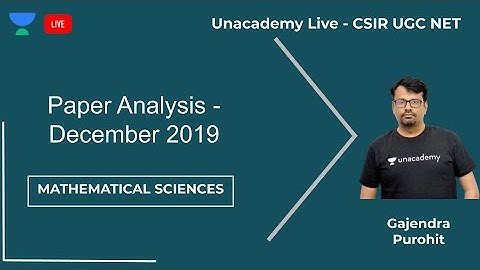 Paper Analysis - December 2019 | Unacademy Live - CSIR NET | Mathematical Science | Gajendra Purohit